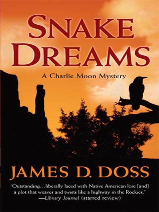 Title details for Snake Dreams by James D. Doss - Wait list